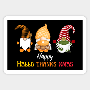 Gnomes Thanksgiving Halloween Merry Christmas and Happy Hallothanksmas outfit Sticker